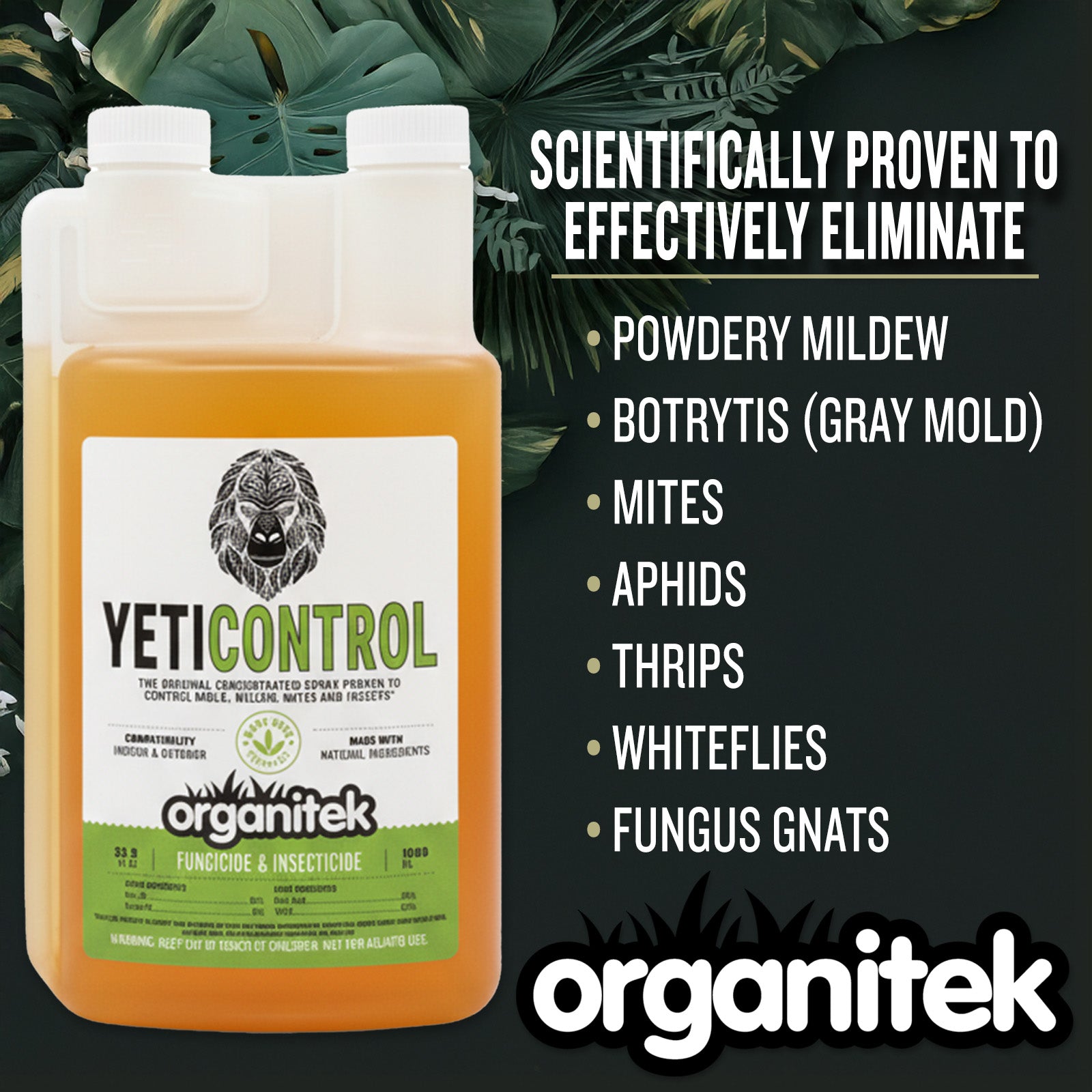 YetiControl fights powdery mildew, botrytis, mites, aphids, thrips, whiteflies and fungus gnats